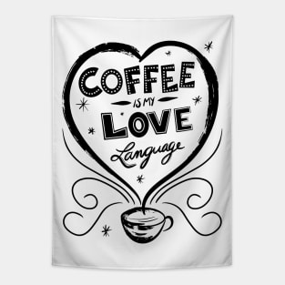 Coffee Is My Love Language Tapestry