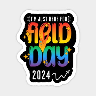 I'm Just Here For Field Day 2024 Teacher Magnet