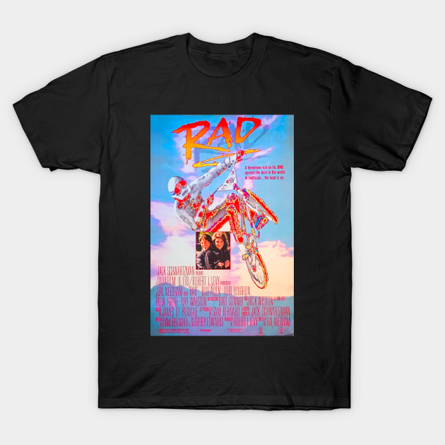 RAD movie poster! - Rad - T-Shirt