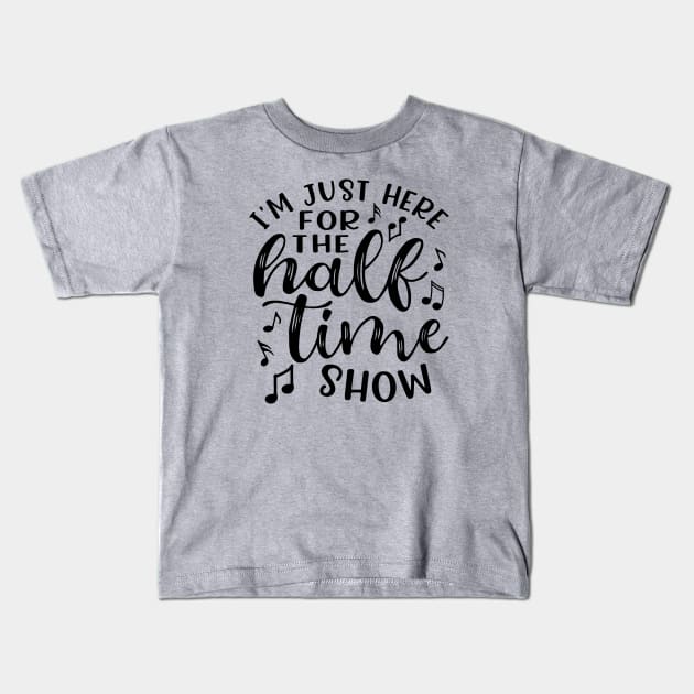 Only Here for the Halftime Show Half Time Game Day T-Shirt, hoodie