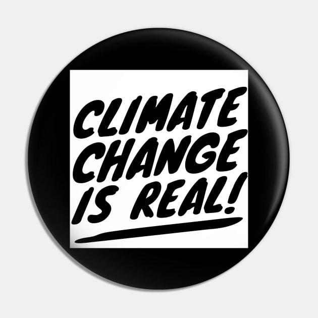 Climate Change Is Real Environment Statement Pin by AstroGearStore