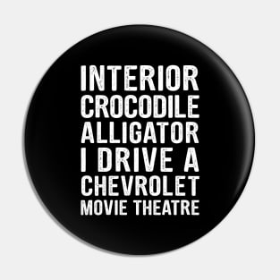 MEME INTERIOR CROCODILE ALLIGATOR FUNNY Pin