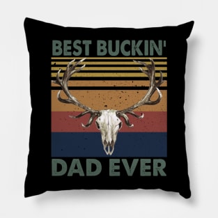 Best Buckin’ Dad Ever Deer Hunting Father's Day Pillow