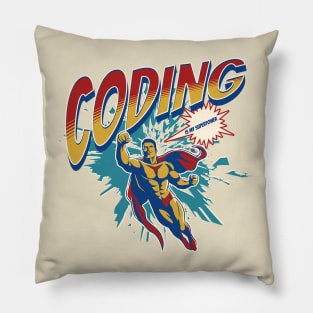 Coding Is My Superpower Pillow