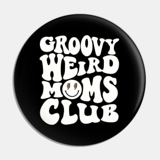 Groovy Weird Moms Club Mothers Day Pin