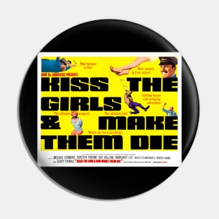 Kiss The Girls And Make Them Die Pin