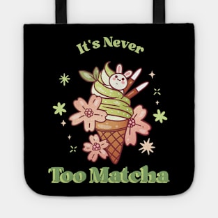 It's never too matcha Tote