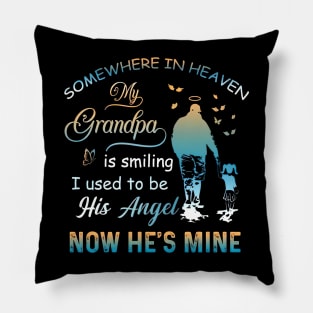 Somewhere In Heaven My Grandpa Is Smiling Memorial Grandpa Pillow