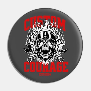 Custom Courage (skull flaming) Pin