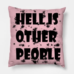 Hell is other people Pillow