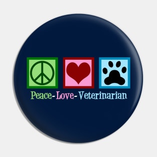 Peace Love Veterinarian Pin