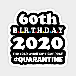 60th Birthday 2020 Quarantine Magnet