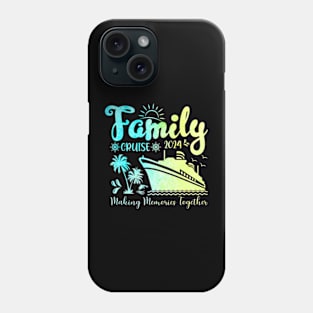 Family Cruise 2024 Making Memories Together Phone Case