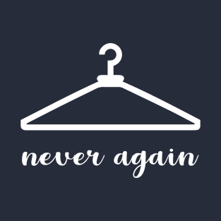 Never Again T-Shirt