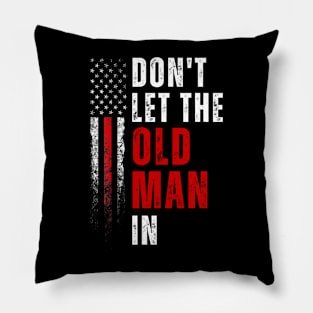 Don't let the old man in Pillow