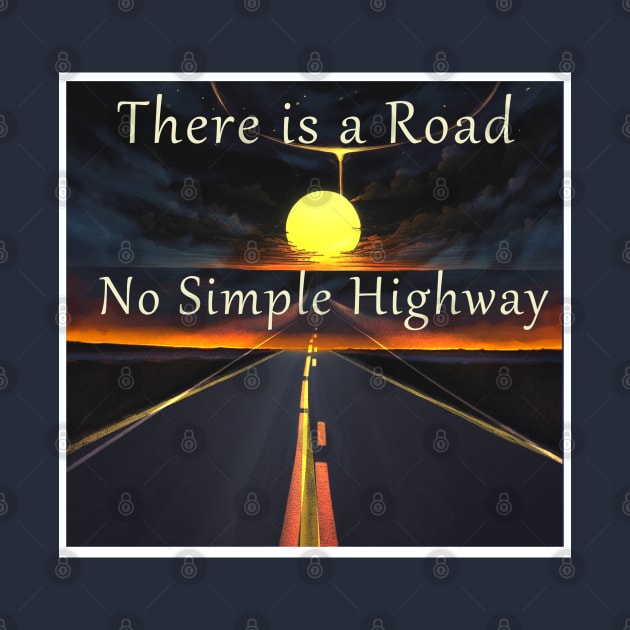 There is a Road No Simple Highway Grateful Dead Ripple by Aurora X