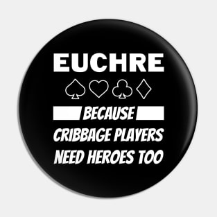 Funny Euchre Hero Pin