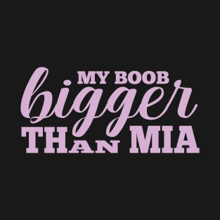 Funny Quotes For Mia T-Shirt