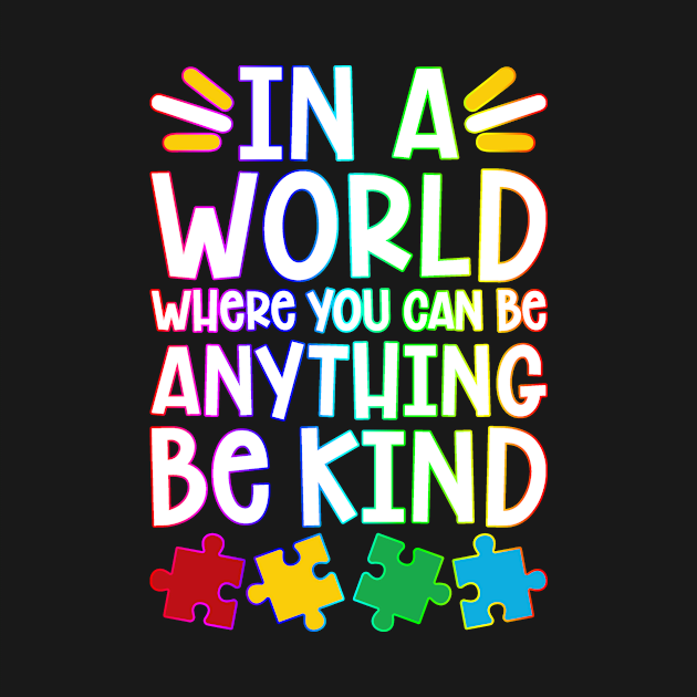 Be Kind - Autism Design by MonarchGraphics