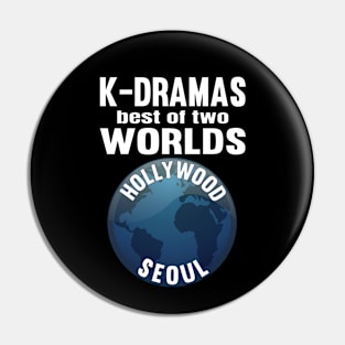 K-Dramas the best of two worlds Hollywood and Seoul Pin