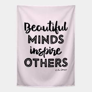 Beautiful Minds Inspires Others Tapestry