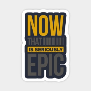 Epic design T-shirts Magnet