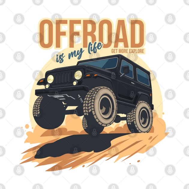 Offroad is my life get more explore black by creative.z