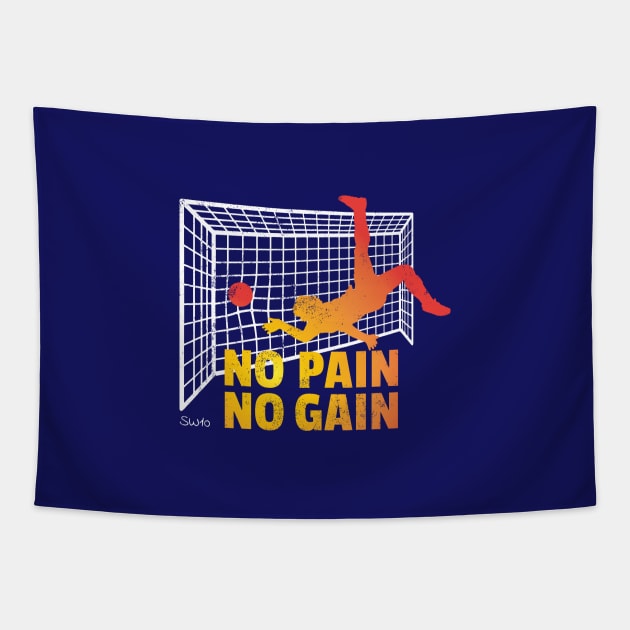 No Pain No Gain Tapestry by SW10 - Soccer Art