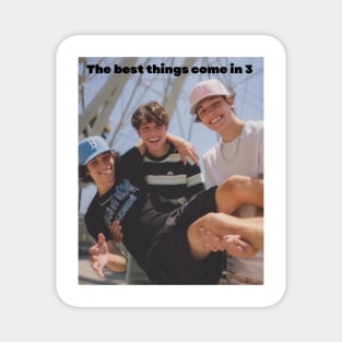 The best things come in 3 Magnet