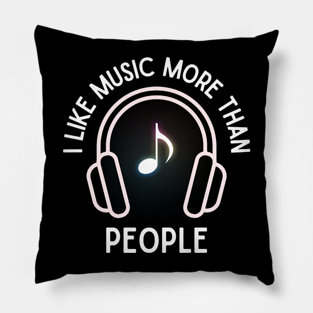 I like music more than people. (White) Pillow by Chrislkf