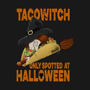 Taco Witch only Spotted at Halloween T-Shirt