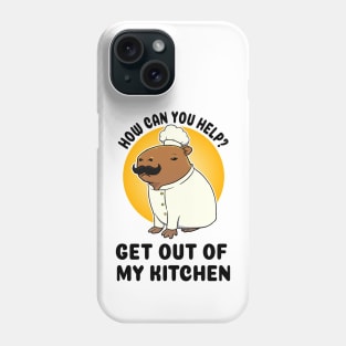 How can you help Get out of my kitchen Capybara Chef Phone Case