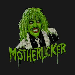 Motherlicker T-Shirt