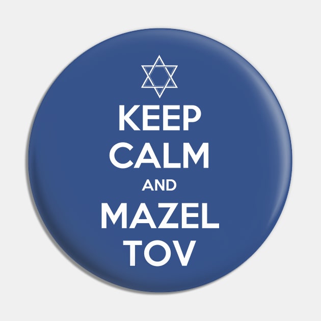 Keep Calm and Mazel Tov Pin by fishbiscuit