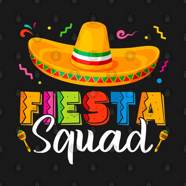 Cinco De Mayo Mexican Fiesta 5 De Mayo Fiesta Squad Funny by smartrocket