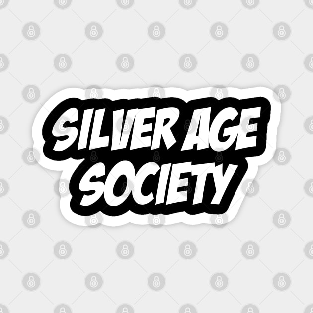 Silver Age Society Magnet by Litehouse Tees