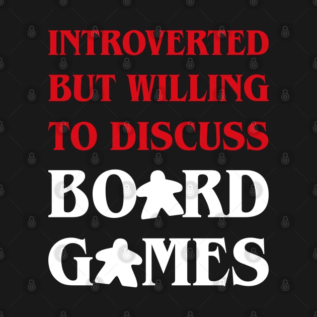 Meeple Introverted But Willing To Discuss Board Games by pixeptional