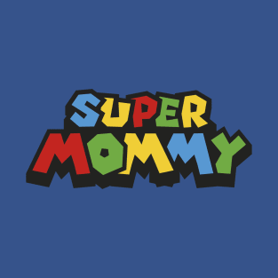 Super Mommy 64 T-Shirt
