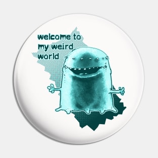 welcome to weird world alien cartoon Pin