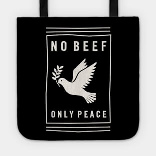 No Beef, Only Peace Tote
