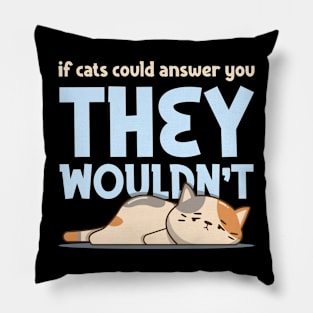 Funny Lazy Cat Design for Kitten Owners Pillow