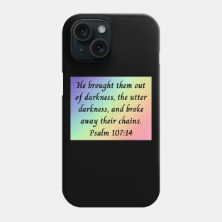 Bible Verse Psalm 107:14 Phone Case