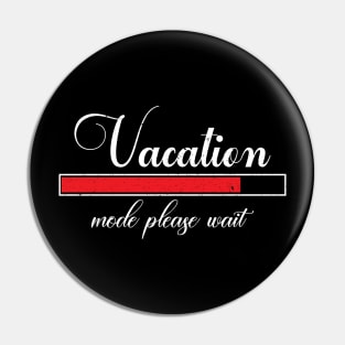 Vacation mode loading please wait Pin