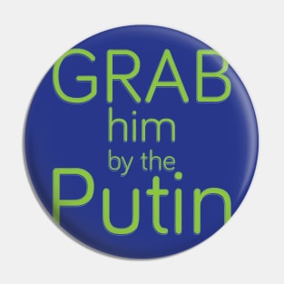 Grab him Pin