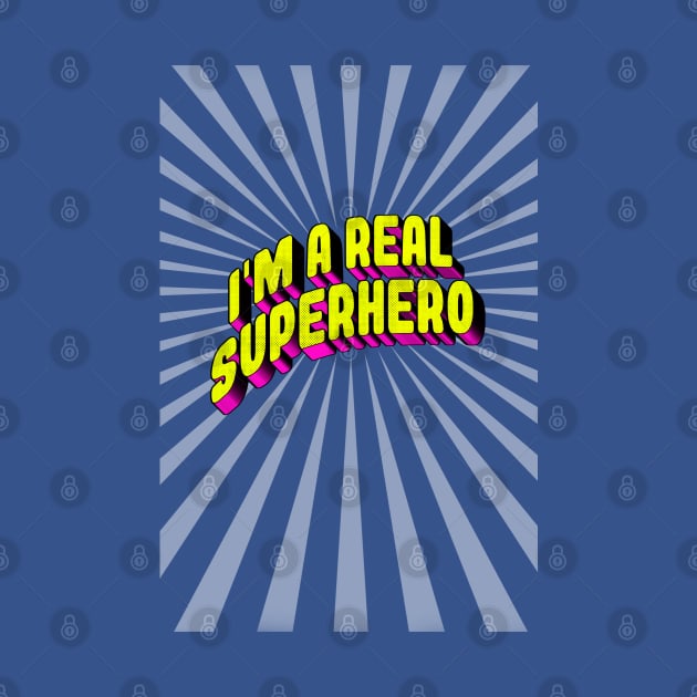 I'M A REAL SUPERHERO Comics Fun by Lumos19Studio