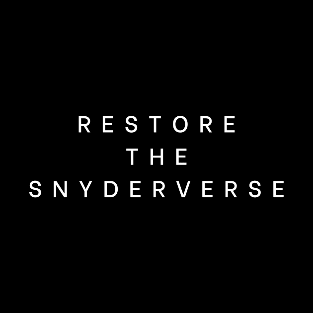 Restore the Snyderverse by Red Roof Designs