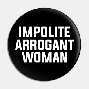 Impolite Arrogant Woman Elizabeth Warren Shirt Pin