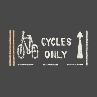 Cycles only - London cycle lane street sign T-Shirt