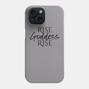 Rise Goddess Rise Phone Case