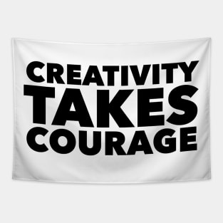 Creativity Takes Courage Tapestry